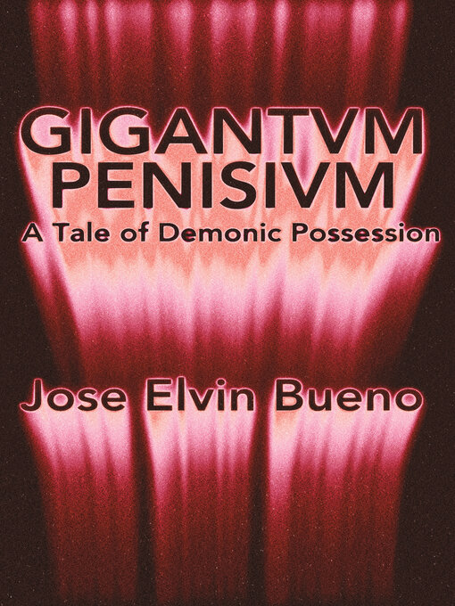 Title details for Gigantvm Penisivm by Jose Elvin Bueno - Available